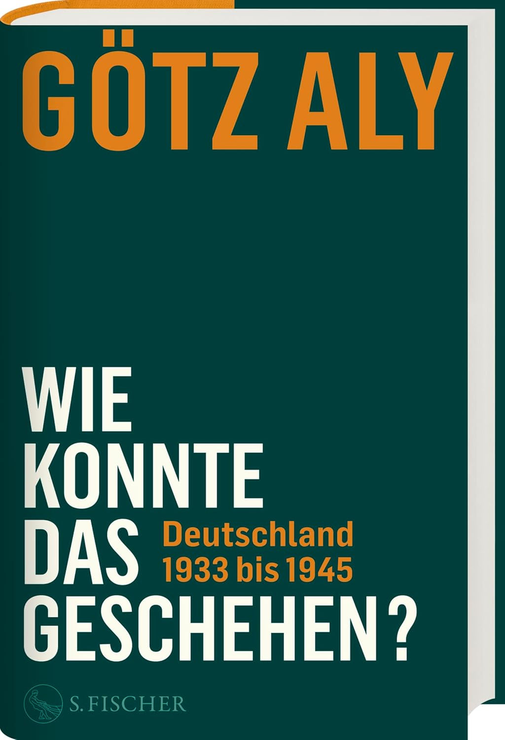 Wie konnte das geschehen? Deutschland 1933 bis 1945