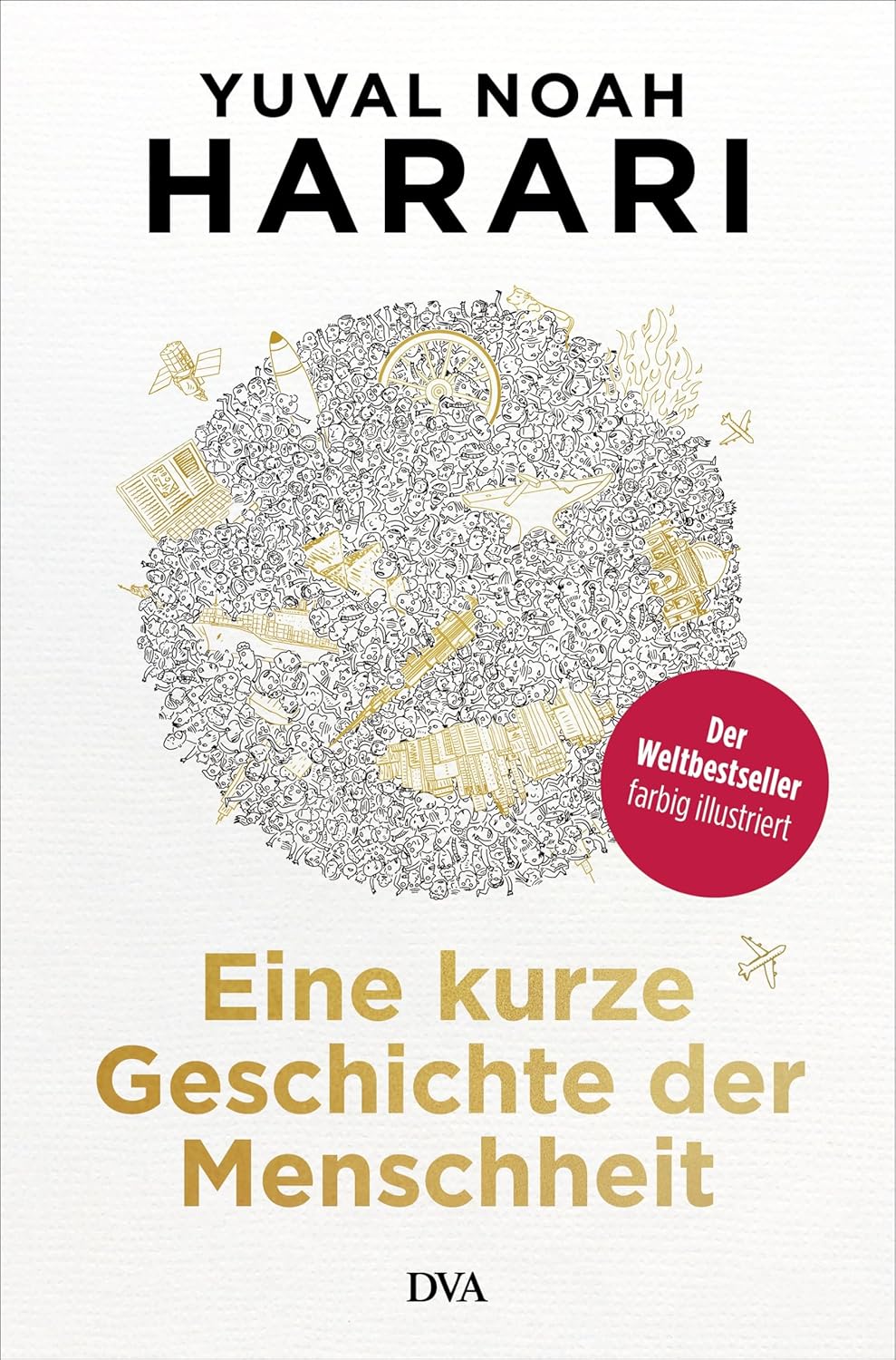 Eine kurze Geschichte der Menschheit – Yuval Noah Harari – Illustrierte Hardcover-Ausgabe – Neu